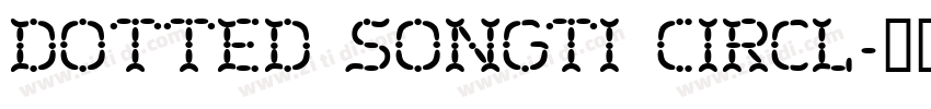 Dotted Songti Circl字体转换
